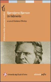 Un fallimento - Bjørnstjerne Bjørnson - Libro Edizioni di Pagina 2009, Biblioteca dello spettacolo nordico | Libraccio.it