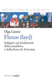 Fluxus (fayd). Indagine sui fondamenti della metafisica e della fisica di Avicenna