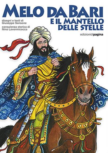 Melo da Bari e il mantello delle stelle - Giuseppe E. Sansone - Libro Edizioni di Pagina 2011 | Libraccio.it