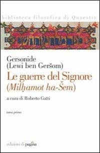 Gersonide. Le guerre del Signore - Roberto Gatti - Libro Edizioni di Pagina 2011, Biblioteca filosofica di Quaestio | Libraccio.it