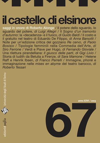 Il castello di Elsinore (2013). Vol. 67  - Libro Edizioni di Pagina 2013, Rivista di teatro | Libraccio.it