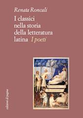 I classici nella storia della letteratura latina. I poeti
