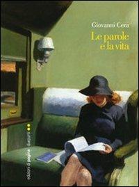 Le parole e la vita - Giovanni Cera - Libro Edizioni di Pagina 2013, Due punti | Libraccio.it