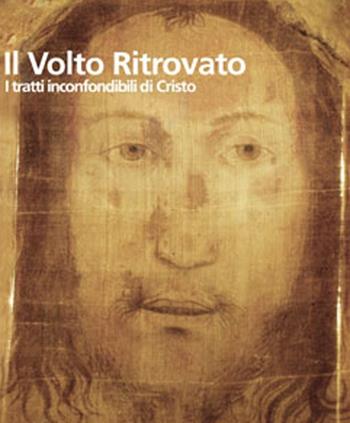 Il Volto ritrovato. I tratti inconfondibili di Cristo  - Libro Edizioni di Pagina 2015, Varia | Libraccio.it