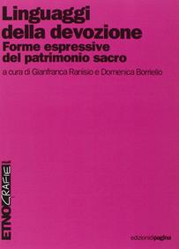 Linguaggi della devozione. Forme espressive del patrimonio sacro - Gianfranca Ranisio, Domenica Borriello - Libro Edizioni di Pagina 2015 | Libraccio.it