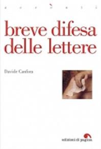 Breve difesa delle lettere - Davide Canfora - Libro Edizioni di Pagina 2015, Accenti | Libraccio.it