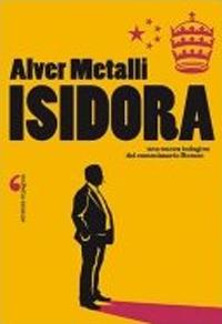 Isidora - Alver Metalli - Libro Edizioni di Pagina 2016, Lebellepagine | Libraccio.it