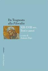 Da Teognosto alla «Filocalia» (XIII-XVIII sec.). Testi e autori