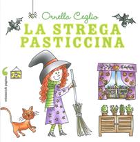 La strega pasticcina - Ornella Ceglio - Libro Edizioni di Pagina 2016, Girastorie | Libraccio.it