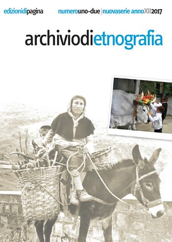 Archivio di etnografia (2017). Vol. 1-2  - Libro Edizioni di Pagina 2018 | Libraccio.it