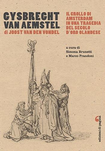 Gysbreght van Aemstel - Joost Van den Vondel - Libro Edizioni di Pagina 2019 | Libraccio.it