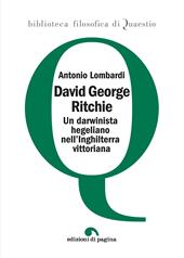 David George Ritchie. Un darwinista hegeliano nell'Inghilterra vittoriana