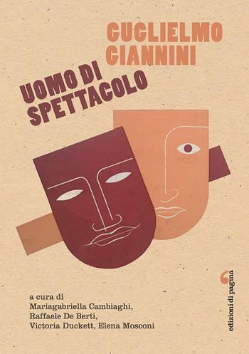 Guglielmo Giannini uomo di spettacolo  - Libro Edizioni di Pagina 2021 | Libraccio.it