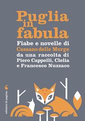 Fiabe e novelle di Cassano delle Murge da una raccolta di Piero Cappelli, Clelia e Francesco Nuzzaco. Con Contenuto digitale per download e accesso online