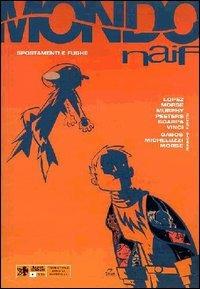 Mondo naif. Vol. 21  - Libro Kappa Edizioni 2003 | Libraccio.it