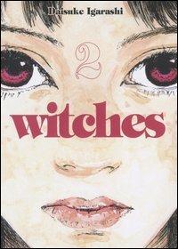 Witches. Vol. 2 - Daisuke Igarashi - Libro Kappa Edizioni 2006, Manga San | Libraccio.it