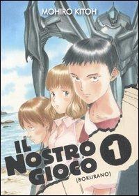 Il nostro gioco. Vol. 1 - Mohiro Kitoh - Libro Kappa Edizioni 2006, Manga San | Libraccio.it