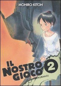 Il nostro gioco (Bokurano). Vol. 2 - Mohiro Kitoh - Libro Kappa Edizioni 2007, Manga San | Libraccio.it
