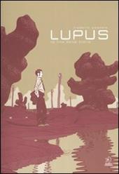 La fine della storia. Lupus. Vol. 2
