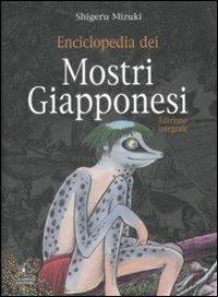 Enciclopedia dei mostri giapponesi. Ediz. integrale - Shigeru Mizuki - Libro Kappa Edizioni 2009, Svaghi | Libraccio.it
