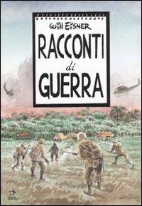 Racconti di guerra - Will Eisner - Libro Kappa Edizioni 2009, Puntozero | Libraccio.it