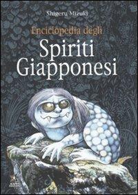 Enciclopedia degli spiriti giapponesi - Shigeru Mizuki - Libro Kappa Edizioni 2010, Svaghi | Libraccio.it