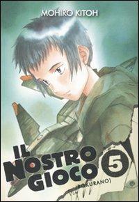 Il nostro gioco (Bokurano). Vol. 5 - Mohiro Kitoh - Libro Kappa Edizioni 2010, Manga San | Libraccio.it