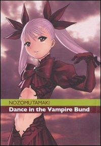 Dance in the Vampire Bund. Vol. 1 - Nozomu Tamaki - Libro Kappa Edizioni 2010, Ronin manga | Libraccio.it