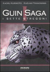 I sette stregoni. Guin Saga. Vol. 1 - Kaoru Kurimoto, Kazuaki Yanagisawa - Libro Kappa Edizioni 2010, Ronin manga | Libraccio.it