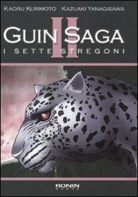 I sette stregoni. Guin Saga. Vol. 2 - Kaoru Kurimoto, Kazuaki Yanagisawa - Libro Kappa Edizioni 2010, Ronin manga | Libraccio.it