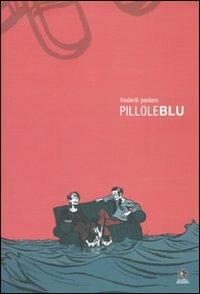 Pillole blu - Frederik Peeters - Libro Kappa Edizioni 2010, Mondo naïf | Libraccio.it