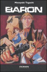 Baron. Vol. 2 - Masayuki Taguchi - Libro Kappa Edizioni 2010, Ronin manga | Libraccio.it