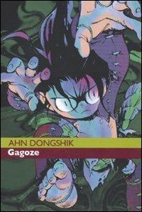 Gagoze. Vol. 1 - Ahn Dongshik - Libro Kappa Edizioni 2010, Ronin manga | Libraccio.it
