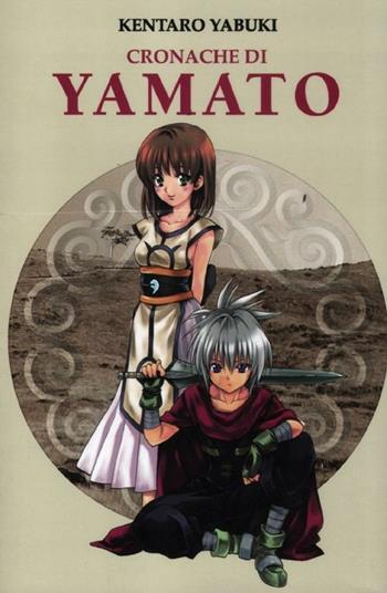 Cronache di Yamato - Kentaro Yabuki - Libro Kappa Edizioni 2012, Ronin manga | Libraccio.it