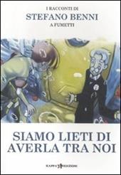 Siamo lieti di averla tra noi. I racconti di Stefano Benni a fumetti