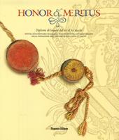 Honor et meritus. Diplomi di laurea dal XV al XX secolo