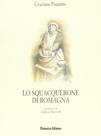 Lo squacquerone di Romagna - Graziano Pozzetto - Libro Panozzo Editore 2006, Microstorie | Libraccio.it