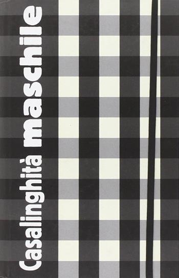 Casalinghità maschile - Manuela Fabbri, Giuliana Ravegnani - Libro Panozzo Editore 2006 | Libraccio.it