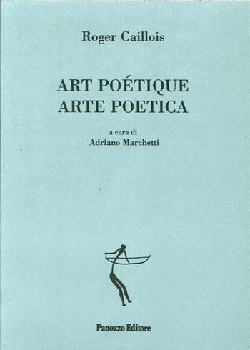 Art poètique-Arte poetica - Roger Caillois - Libro Panozzo Editore 2008, Episodi | Libraccio.it