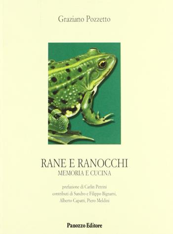 Rane e ranocchi. Memoria e cucina - Graziano Pozzetto - Libro Panozzo Editore 2008, Microstorie | Libraccio.it