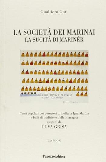 La società dei marinai. Con CD Audio - Gualtiero Gori - Libro Panozzo Editore 2008, Manuali di didattica pratica | Libraccio.it