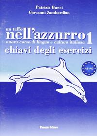 Un tuffo nell'azzurro. Chiavi degli esercizi - Patrizia Bacci, Giovanni Zambardino - Libro Panozzo Editore 2009 | Libraccio.it