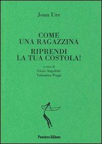 Come una ragazzina-Riprendi la tua costola! - Joan Ure - Libro Panozzo Editore 2010, Episodi | Libraccio.it