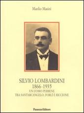 Silvio Lombardini 1866-1935. Un uomo perbene tra Santarcangelo, Forlì e Riccione