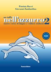 Un tuffo nell'azzurro 2. Nuovo corso di lingua e cultura italiana