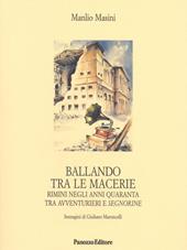 Ballando tra le macerie. Rimini negli anni Quaranta tra avventurieri e segnorine