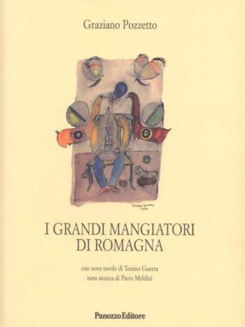 I grandi mangiatori di Romagna - Graziano Pozzetto - Libro Panozzo Editore 2012, Microstorie | Libraccio.it