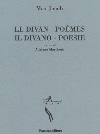 Le divan. Poèmes-Il divano. Poesie - Max Jacob - Libro Panozzo Editore 2013, Episodi | Libraccio.it