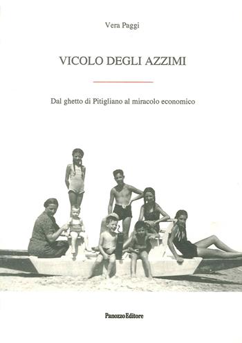 Vicolo degli Azzimi. Dal ghetto di Pitigliano al miracolo economico - Vera Paggi - Libro Panozzo Editore 2014 | Libraccio.it