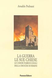 La guerra le sue chiese. Le chiese parrocchiali delle diocesi di Rimini